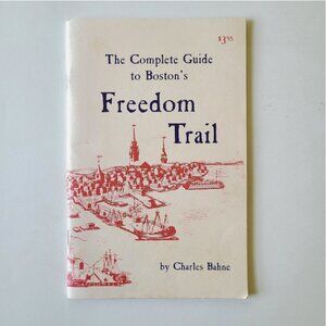 5/$12 Booklet Complete Guide to Boston's Freedom Trail Bahne 1985 Travel History